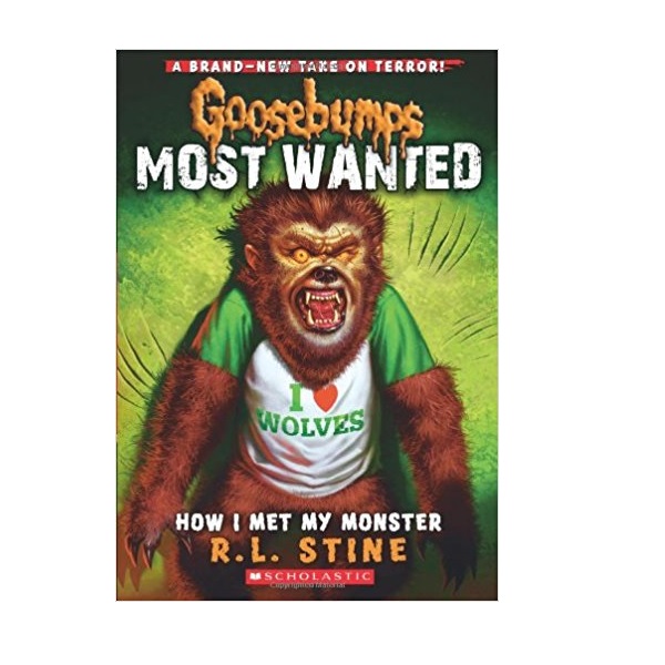 Goosebumps Most Wanted #03 : How I Met My Monster
