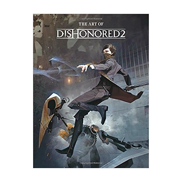 The Art of Dishonored 2