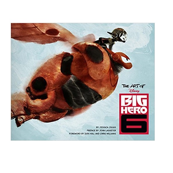 The Art of Big Hero 6 (Hardcover)