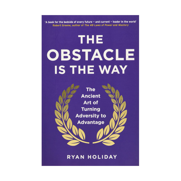 The Obstacle is the Way