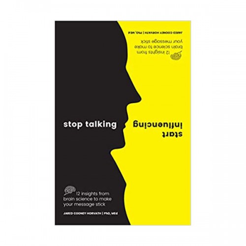 Stop Talking, Start Influencing (Paperback)