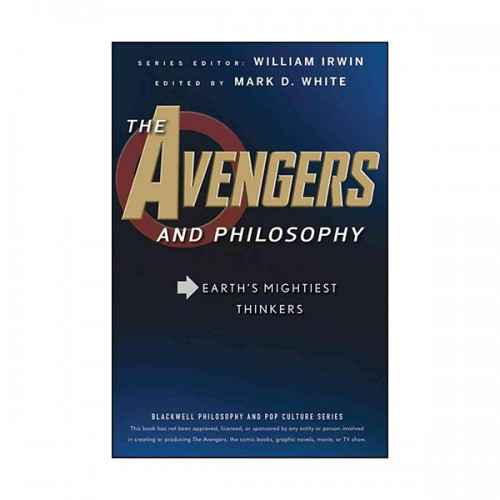 The Avengers and Philosophy: Earth's Mightiest Thinkers (Paperback)