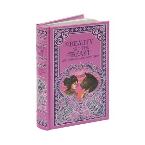 Barnes & Noble Collectible Editions : Beauty and the Beast and Other Classic Fairy Tales (Hardcover)