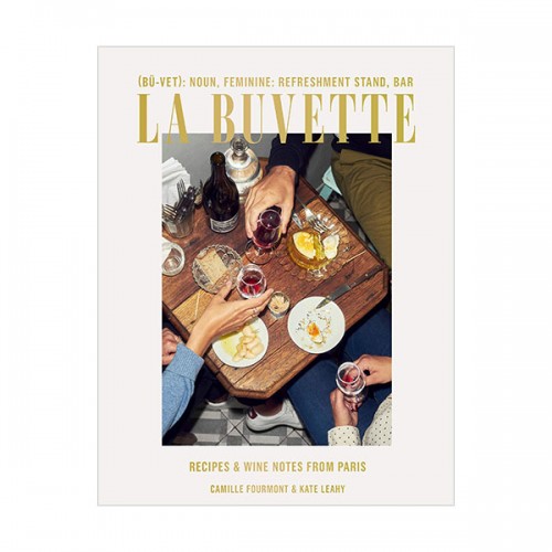 La Buvette : Recipes and Wine Notes from Paris (Hardcover)