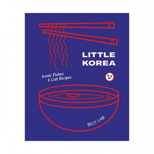 Little Korea : Iconic Dishes & Cult Recipes (Hardcover)