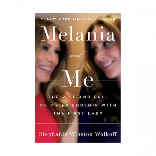 [울코프 회고록] Melania and Me : The Rise and Fall of My Friendship with the First Lady (Hardcover)