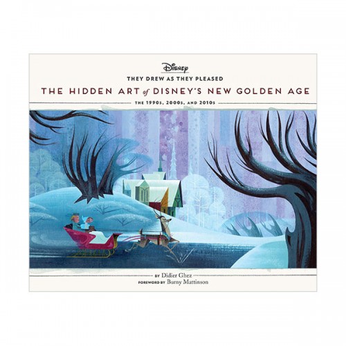 They Drew as They Pleased Volume 6 : The Hidden Art of Disney's New Golden Age