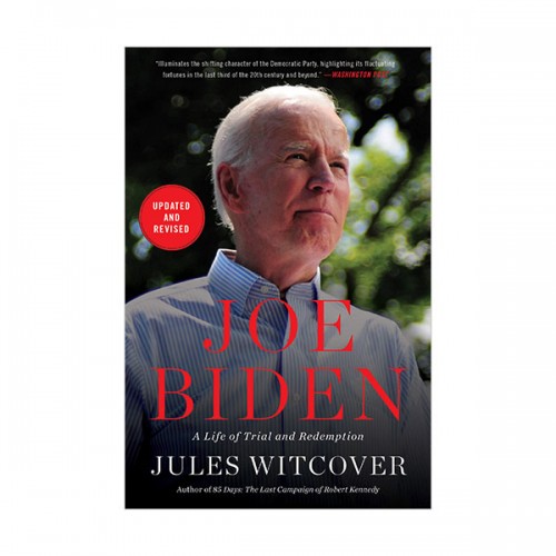 Joe Biden : A Life of Trial and Redemption