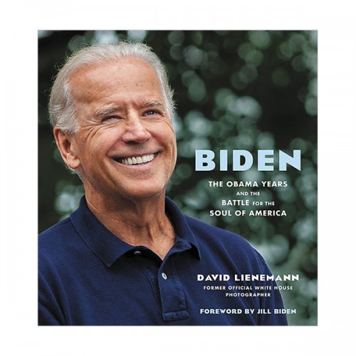 Biden : The Obama Years and the Battle for the Soul of America (Hardcover)