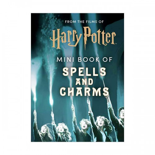 From the Films of Harry Potter : Mini Book of Spells and Charms