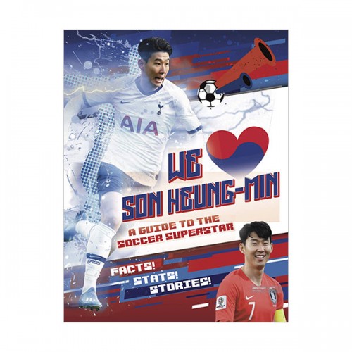 We Love Son Heung-Min : A Guide to the Soccer Superstar (Paperback, )