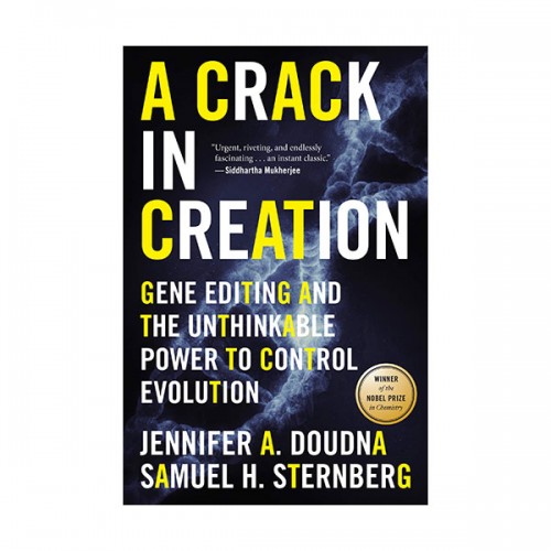 A Crack in Creation : Gene Editing and the Unthinkable Power to Control Evolution