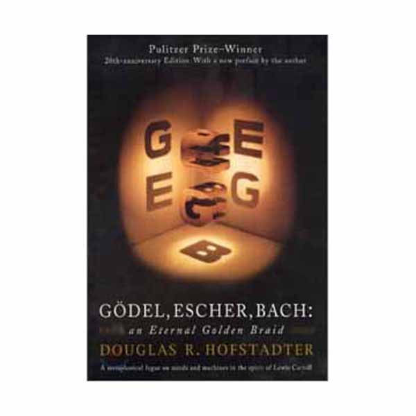 Godel, Escher, Bach : An Eternal Golden Braid