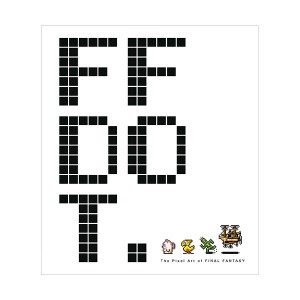 FF DOT : The Pixel Art of Final Fantasy