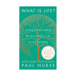 What is Life? : Understand Biology in Five Steps (Hardcover, )