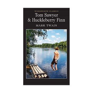 Wordsworth Classics : Tom Sawyer & Huckleberry Finn