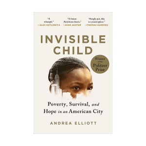 [2022 ǽó] Invisible Child : Poverty, Survival & Hope in an American City (Paperback)