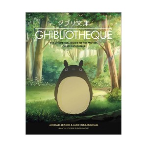 Ghibliotheque : The Unofficial Guide to the Movies of Studio Ghibli (Hardcover, 영국판)