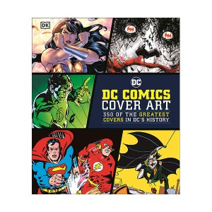 DC Comics Cover Art : 350 of the Greatest Covers in DC's History (Hardcover, 영국판)