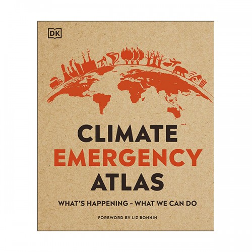 Climate Emergency Atlas : What's Happening - What We Can Do