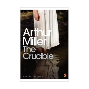 Penguin Modern Classics : The Crucible : A Play in Four Acts  