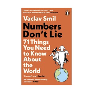 Numbers Don't Lie : 71 Things You Need to Know About the World