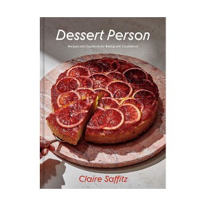 Dessert Person : Recipes and Guidance for Baking with Confidence