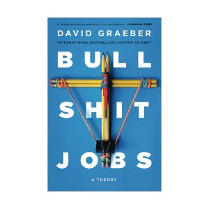 Bullshit Jobs : A Theory ҽ 