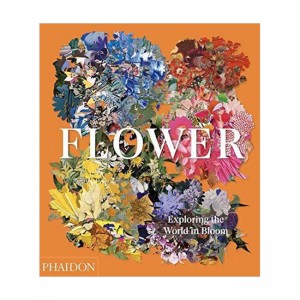 Flower, Exploring the World in Bloom (Hardcover, UK)