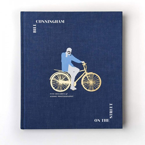Bill Cunningham : On the Street: Five Decades of Iconic Photography