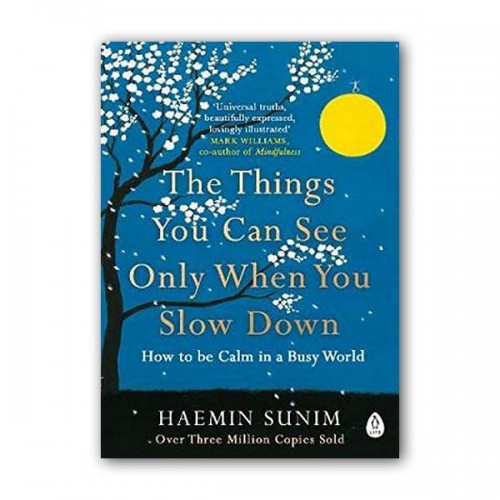  The Things You Can See Only When You Slow Down : How to be Calm in a Busy World