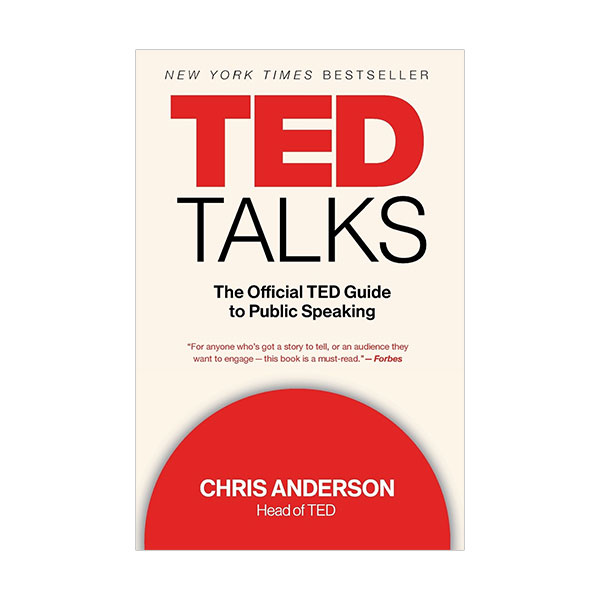 TED Talks : The Official TED Guide to Public Speaking