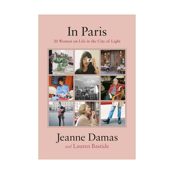 In Paris : 20 Women on Life in the City of Light (Hardcover, )