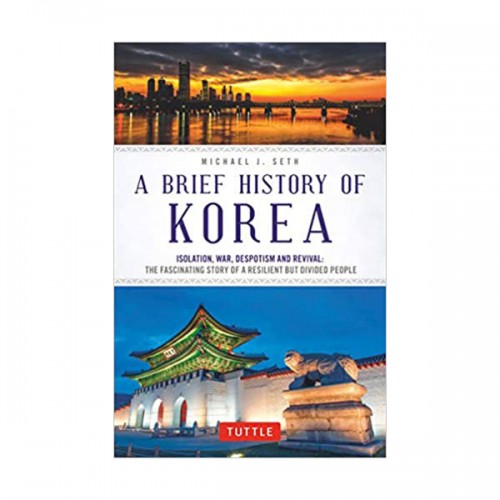 A Brief History of Korea : Isolation, War, Despotism and Revival (Paperback)