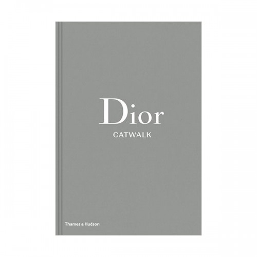 Dior Catwalk : The Complete Collections