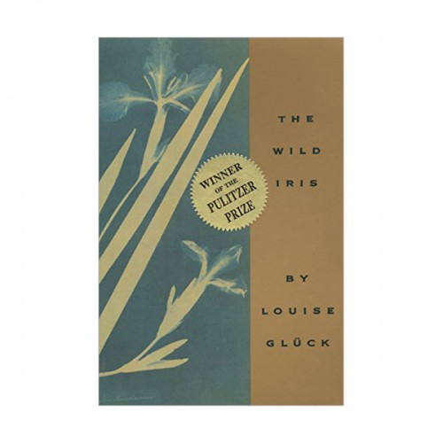 [2020 노벨문학상] The Wild Iris (Paperback)