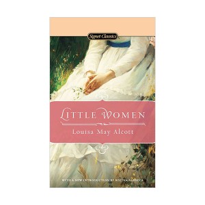 Signet Classics : Little Women (Mass Market Paperback)