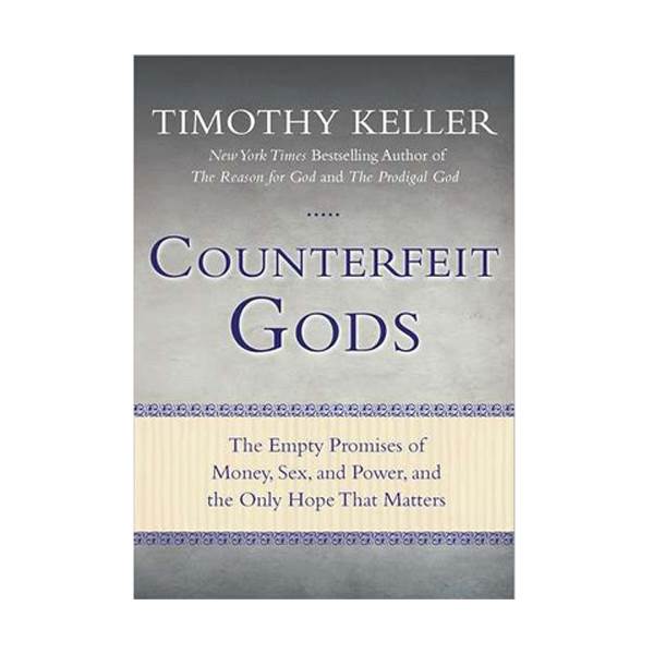 Counterfeit Gods