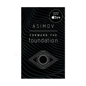 Foundation Series #07 : Forward the Foundation