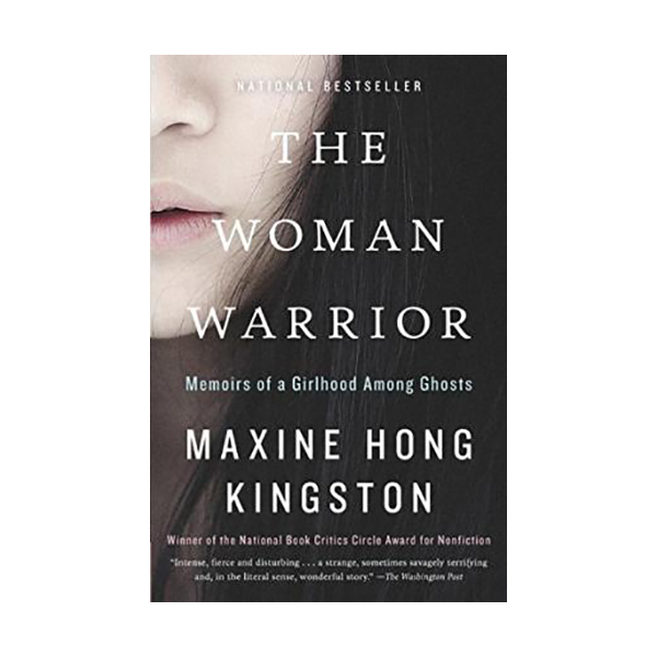 Woman Warrior : Memoirs of a Girlhood Among Ghosts (Vintage International)