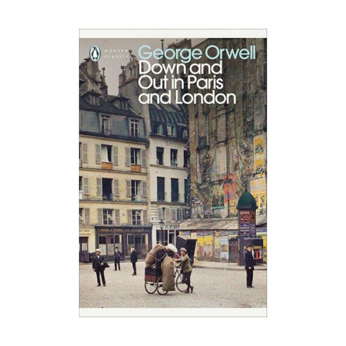 Penguin Modern Classics : Down and Out in Paris and London