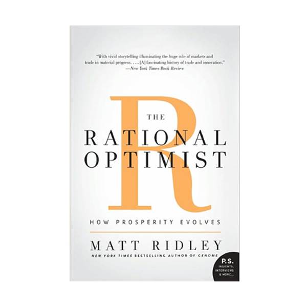 The Rational Optimist : How Prosperity Evolves[  õ]