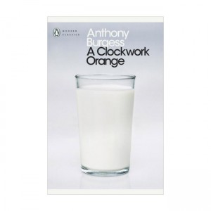 Penguin Modern Classics : A Clockwork Orange