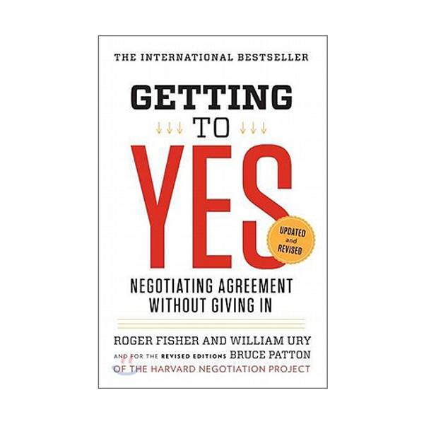 Getting to Yes: Negotiating Agreement Without Giving In 
