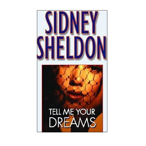 Sidney Sheldon : Tell Me Your Dreams (Mass Market Paperback, Reprinted Edition)