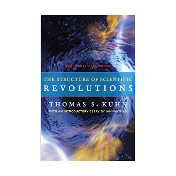 The Structure of Scientific Revolutions : 50th Anniversary Edition