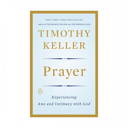Prayer : Experiencing Awe and Intimacy with God