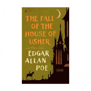 Signet Classics : The Fall of the House of Usher and Other Tales