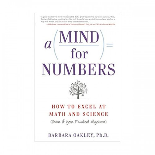 A Mind For Numbers : How to Excel at Math and Science