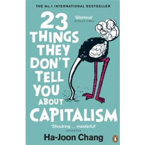 23 Things They Don't Tell You About Capitalism (Paperback,) 